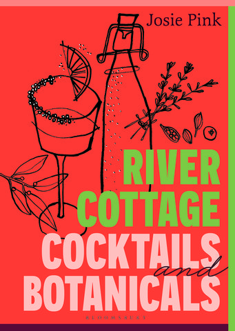 River Cottage Cocktails and Botanicals