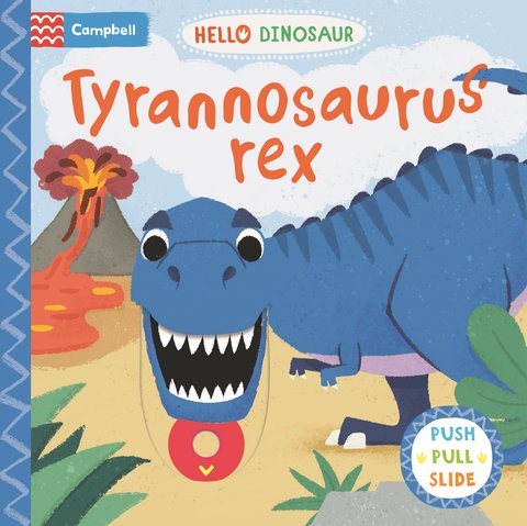 Hello Dinosaur: Tyrannosaurus rex