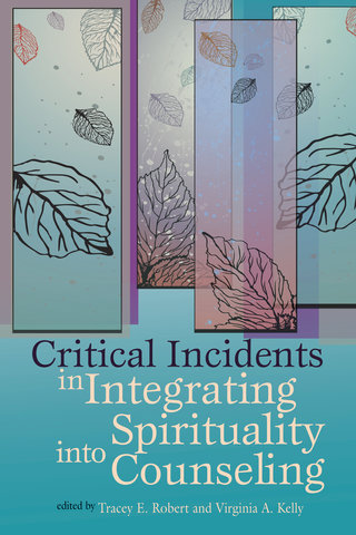 Critical Incidents Integrating Spirituality Into Counseling