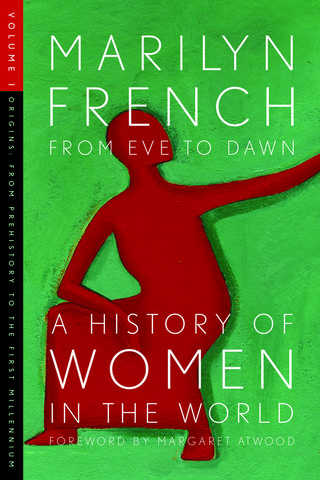 From Eve to Dawn, A History of Women in the World, Volume I