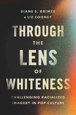Through the Lens of Whiteness