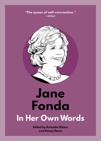 Jane Fonda: In Her Own Words
