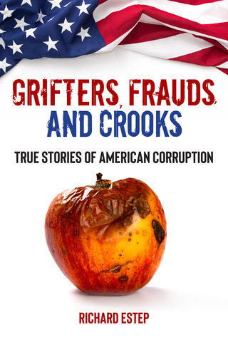 Grifters, Frauds, and Crooks