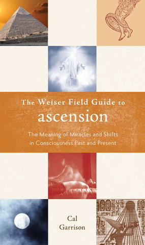 The Weiser Field Guide to Ascension