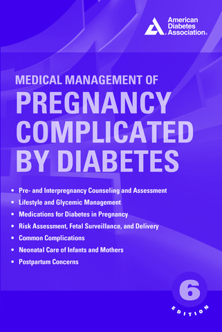 Medical Management of Pregnancy Complicated by Diabetes