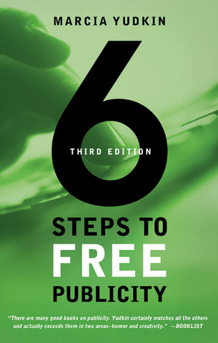 6 Steps to Free Publicity, Third Edition