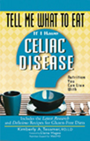 Tell Me What to Eat if I Have Celiac Disease