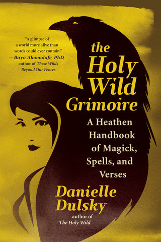 The Holy Wild Grimoire