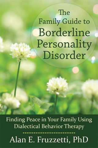 The Family Guide to Borderline Personality Disorder
