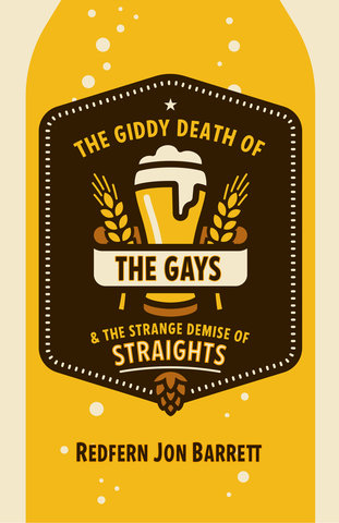 The Giddy Death of the Gays & the Strange Demise of Straights
