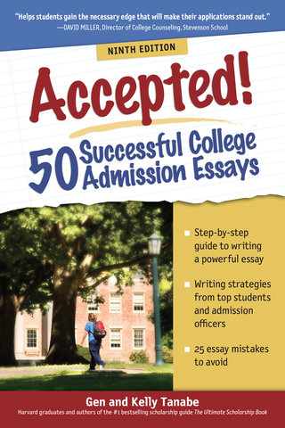 Accepted! 50 Successful College Admission Essays