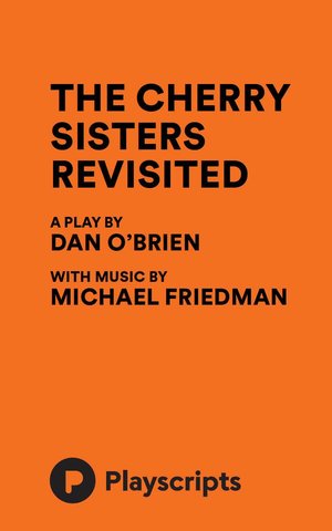 The Cherry Sisters Revisited