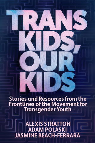 Trans Kids, Our Kids