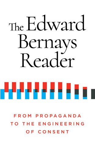 The Edward Bernays Reader