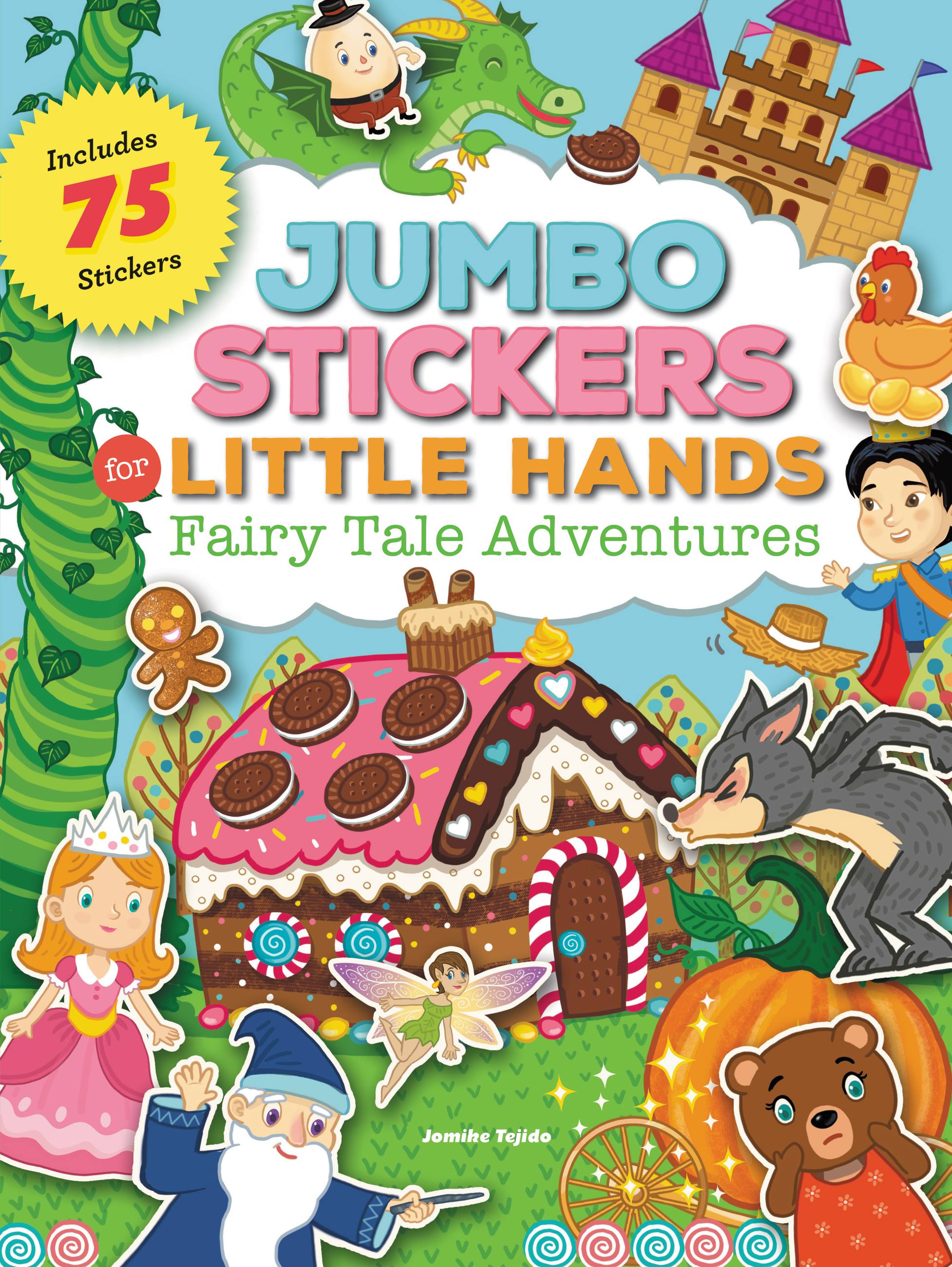 Fairy Tale Adventures (Jumbo Stickers for Little Hands): Includes 75 Stickers