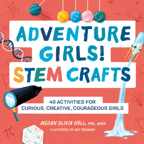 Adventure Girls! STEM Crafts