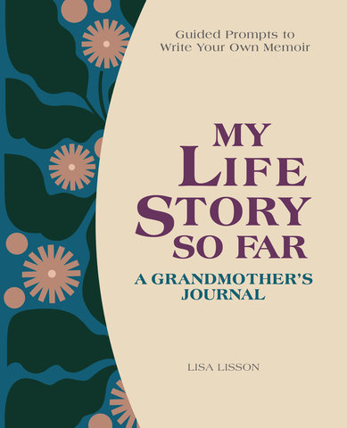 My Life Story So Far: A Grandmother's Journal