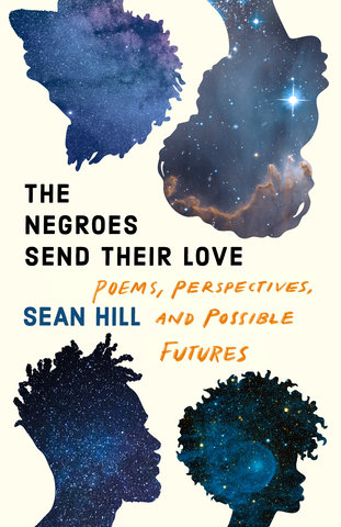 The Negroes Send Their Love