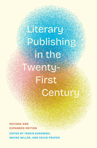 Literary Publishing in the Twenty-First Century
