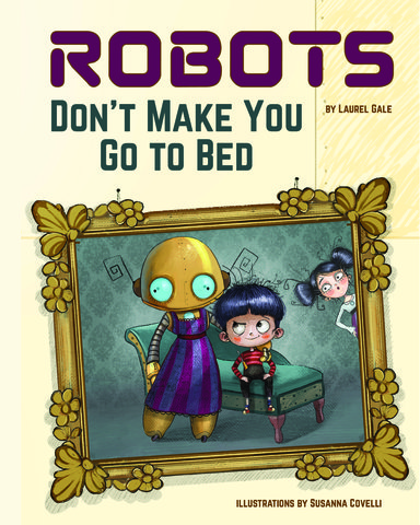 Robots Don't Make You go to Bed