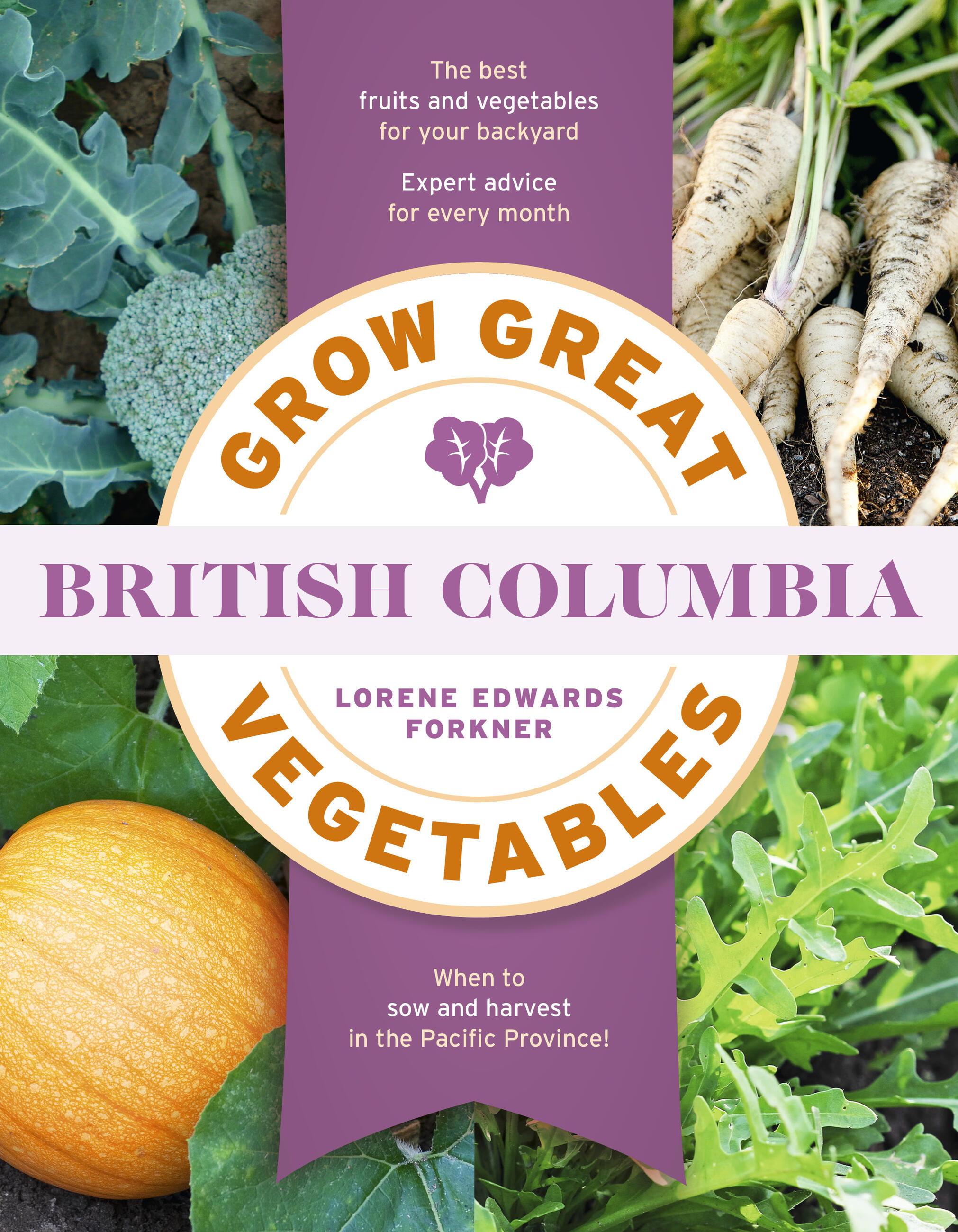 Grow Great Vegetables in British Columbia
