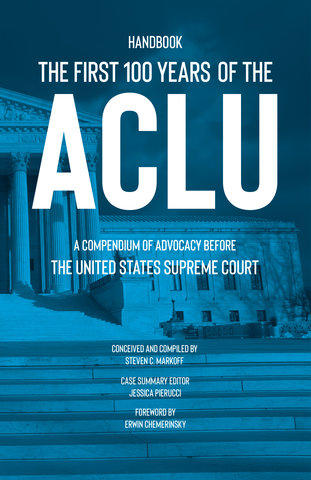 The First 100 Years of the ACLU