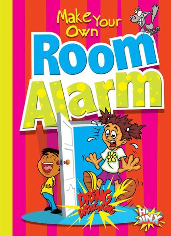 Make Your Own Room Alarm
