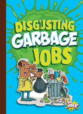 Disgusting Garbage Jobs