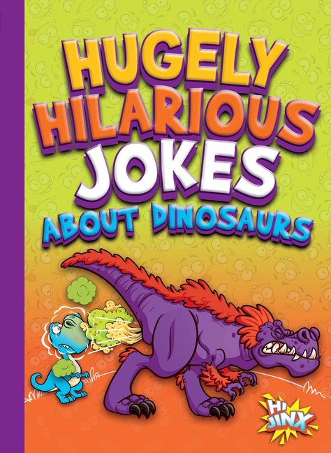 Hugely Hilarious Jokes about Dinosaurs