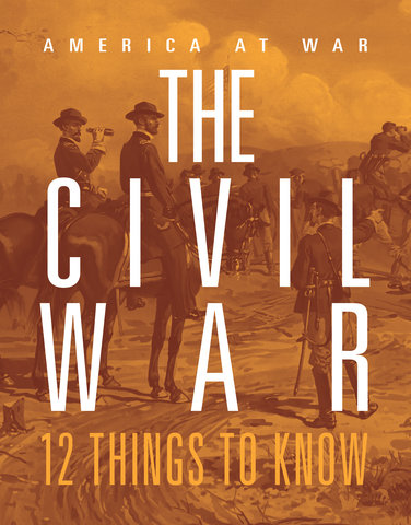The Civil War: 12 Things to Know