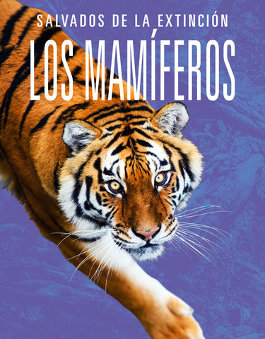 Los mamíferos: Salvados de la extinción