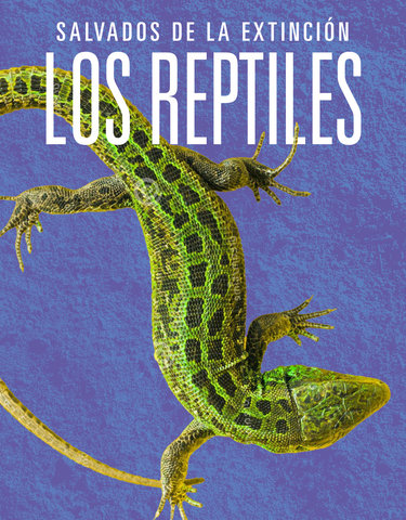 Los reptiles: Salvados de la extinción
