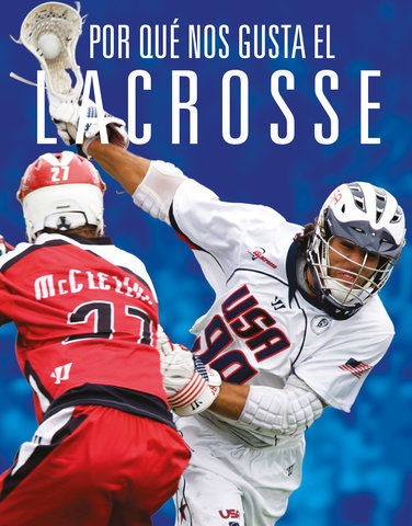 Por qué nos gusta el lacrosse