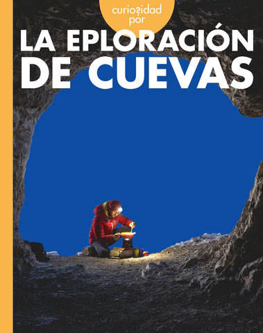 Curiosidad por la exploracion de cuevas