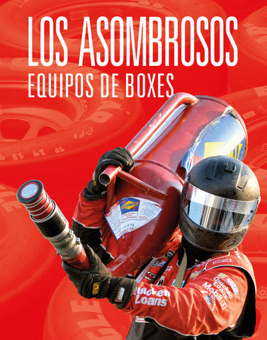 Los asombrosos equipos de boxes