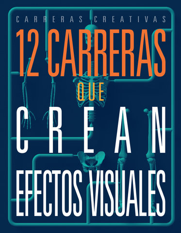12 carreras que crean efectos visuales