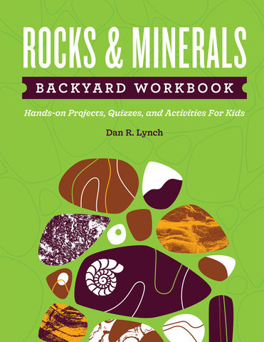 Rocks & Minerals Backyard Workbook