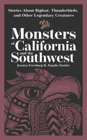 Monsters of California and the Southwest