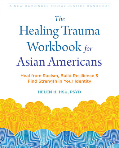 The Healing Trauma Workbook for Asian Americans