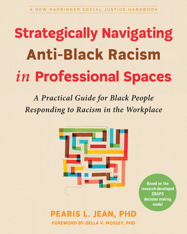 Strategically Navigating Anti-Black Racism in Professional Spaces