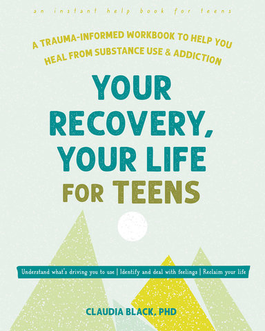 Your Recovery, Your Life for Teens