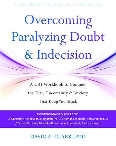 Overcoming Paralyzing Doubt and Indecision