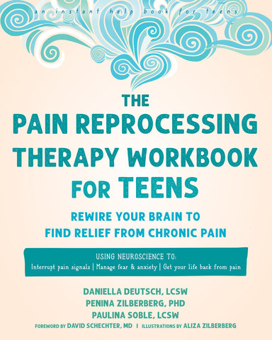 The Pain Reprocessing Therapy Workbook for Teens