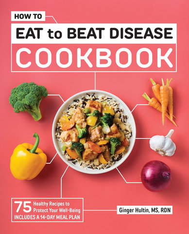 How to Eat to Beat Disease Cookbook