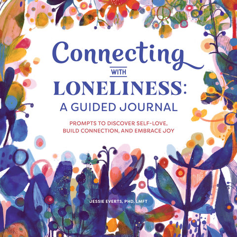 Connecting with Loneliness: A Guided Journal