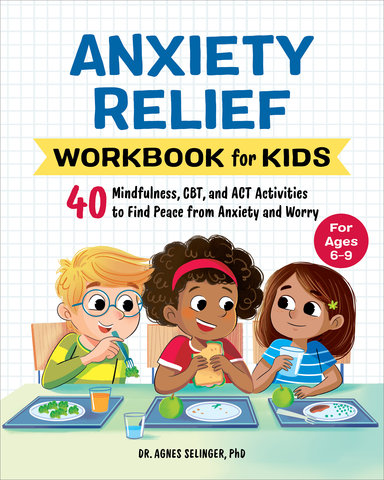 Anxiety Relief Workbook for Kids