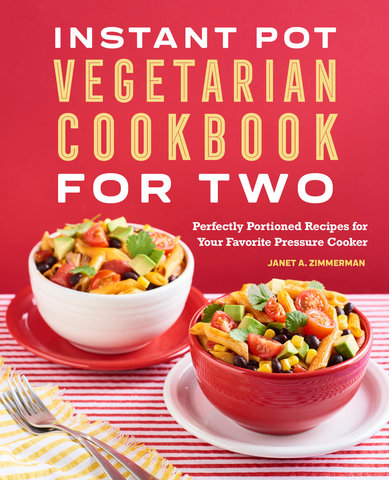 Instant Pot® Vegetarian Cookbook for Two