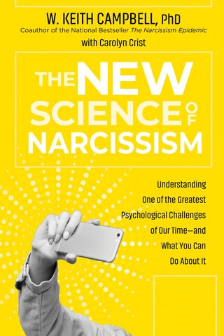 The New Science of Narcissism