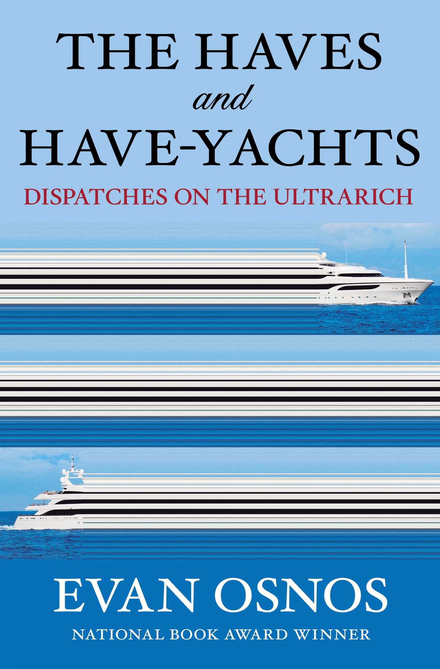 The Haves and Have-Yachts