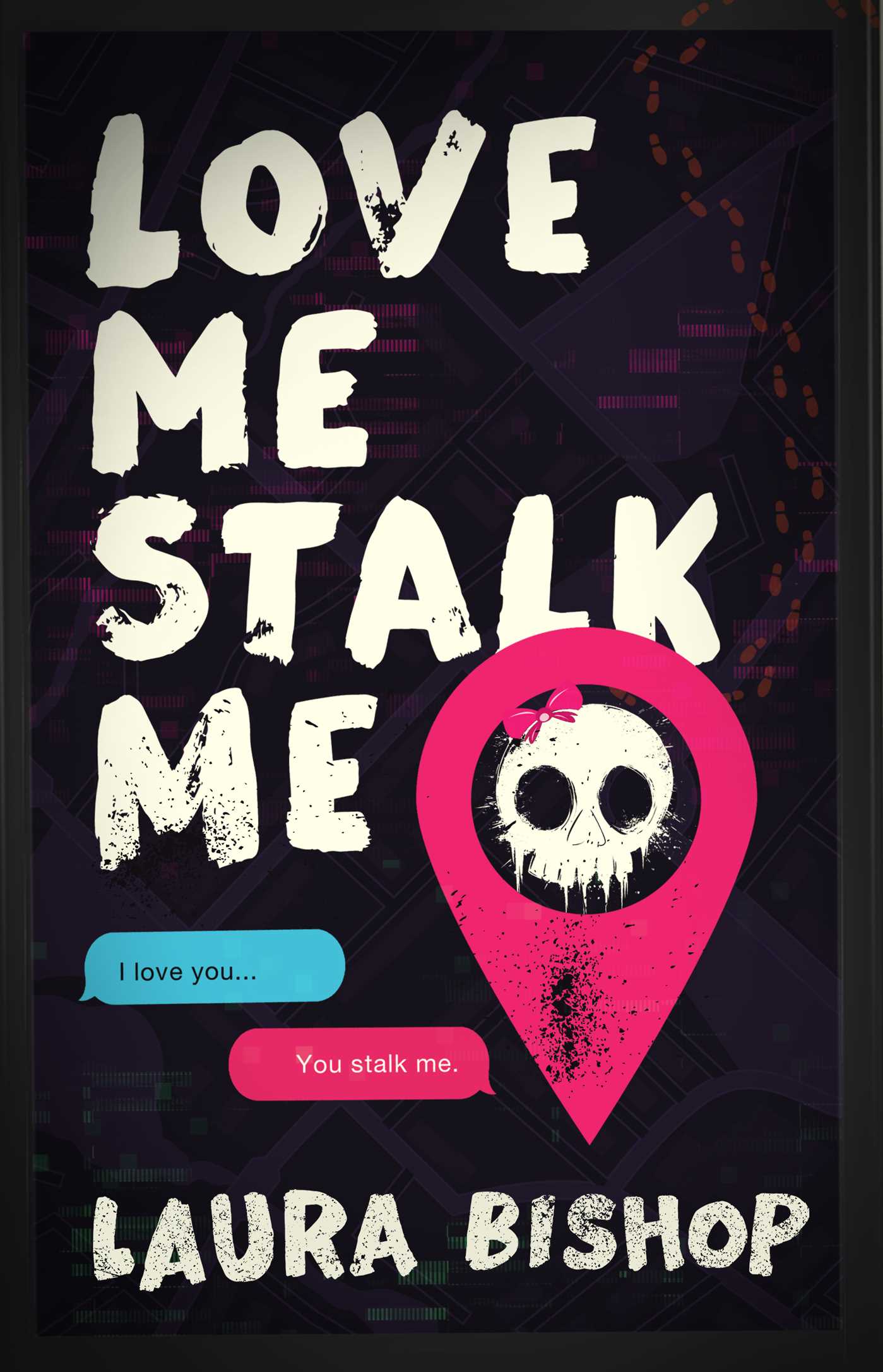 Love Me Stalk Me